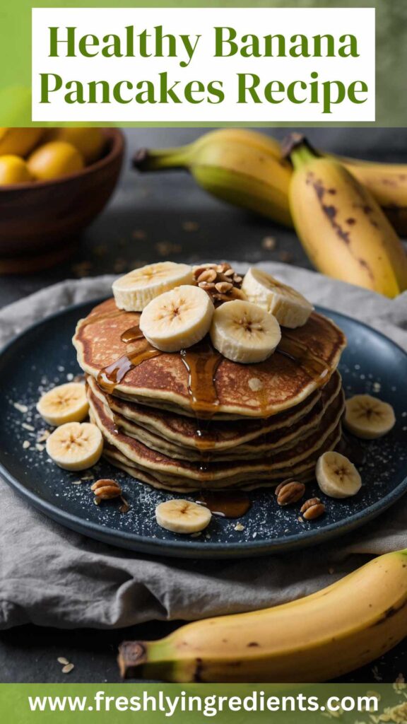 Healthy Banana Pancakes Recipe Freshly Ingredients
