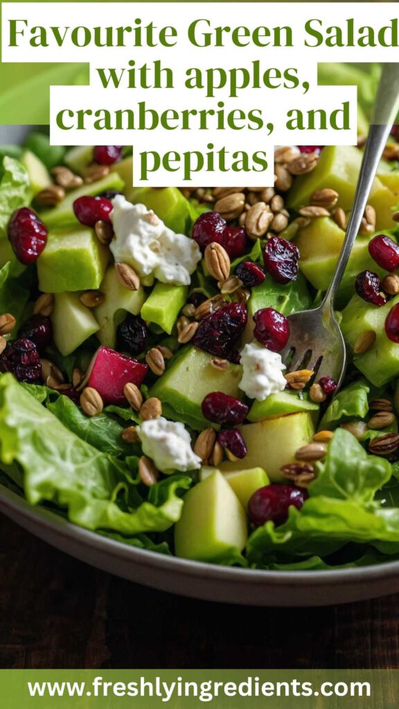Favourite Green Salad with apples, cranberries, and pepitas