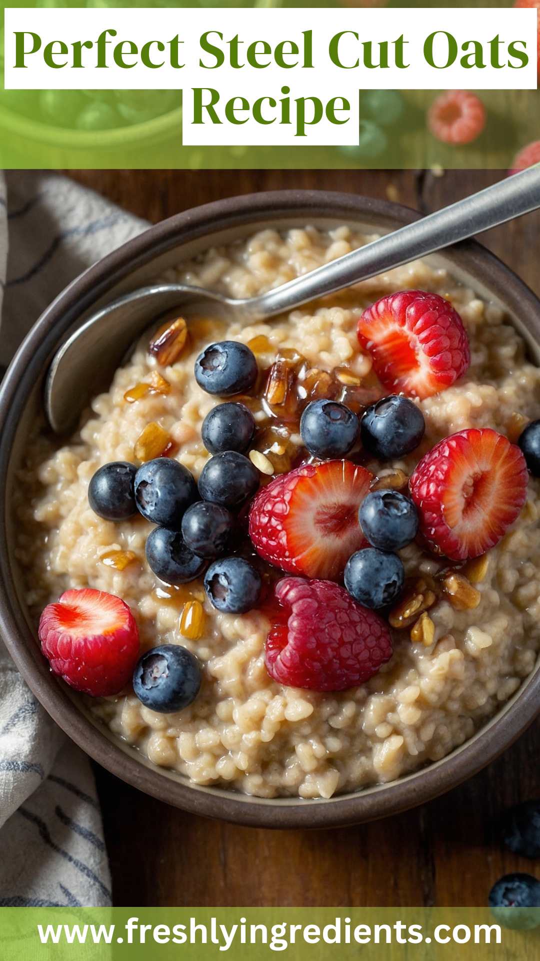 Perfect Steel Cut Oats Recipe – Freshly Ingredients