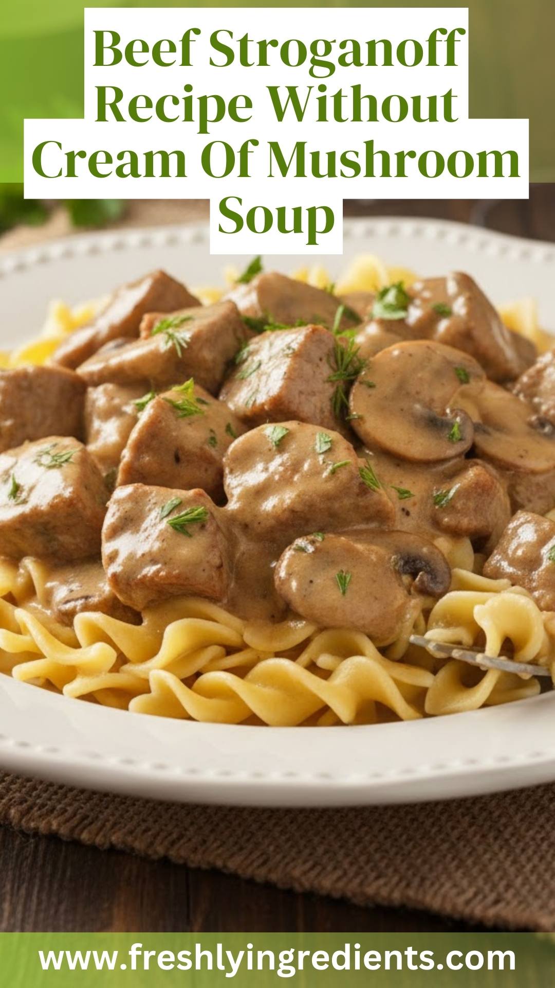Beef Stroganoff Recipe Without Cream Of Mushroom Soup - Freshly Ingredients 1 Beef Stroganoff Recipe Without Cream Of Mushroom Soup